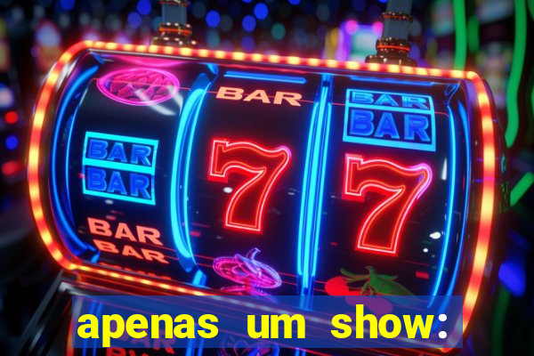 apenas um show: pancadaria 2